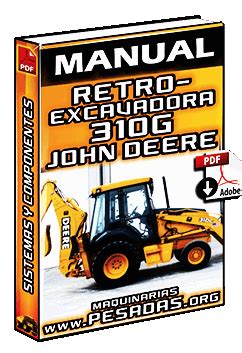 Manual de retroexcavadora john deere 310g. - International infrastructure management manual free download.